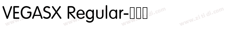 VEGASX Regular字体转换 VEGASX Regular字体转换